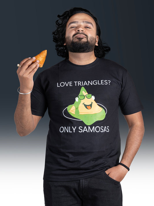 Love triangles? Only samosas|Funny Graphic T-Shirt for Those Who Prefer Samosas Over Situationships