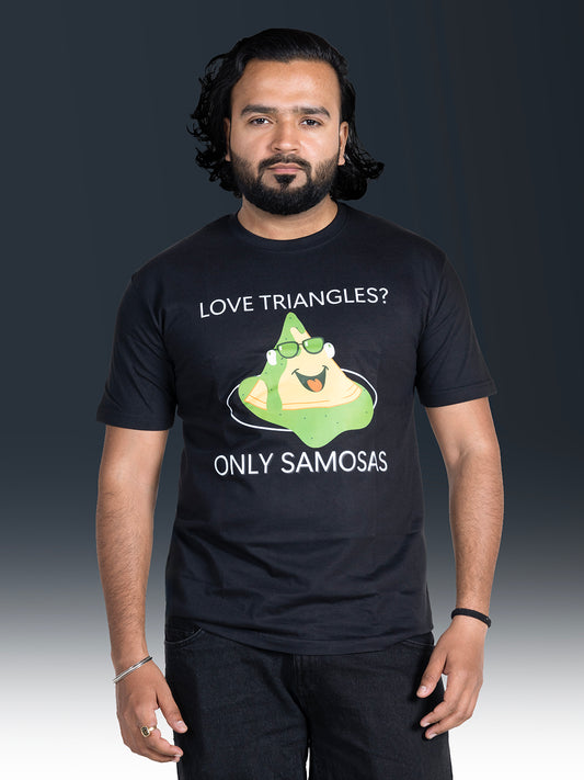 Love triangles? Only samosas|Funny Graphic T-Shirt for Those Who Prefer Samosas Over Situationships